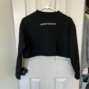 For Days Black Cropped Sweatshirt